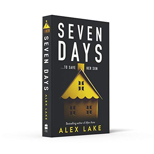 Seven Days: The gripping psychological crime suspense thriller you won’t be able to put down from a Top Ten Sunday Times bestselling author