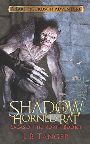 Shadow of the Horned Rat: A Lars Sigurdson Adventure: 1 (Sagas of the North Book 1)