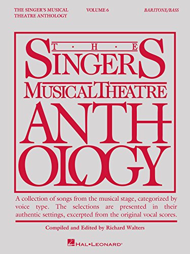 Singer's Musical Theatre Anthology - Volume 6: Baritone/Bass (The Singer's Musical Theatre Anthology) (English Edition)