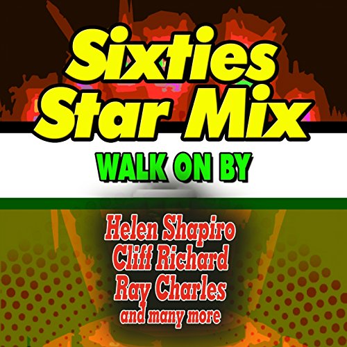Sixties Star Mix Walk on By (Hits and Rare Songs)