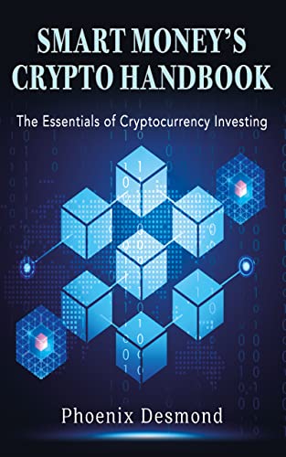 Smart Money's Crypto Handbook: The Essentials of Cryptocurrency Investing (English Edition)