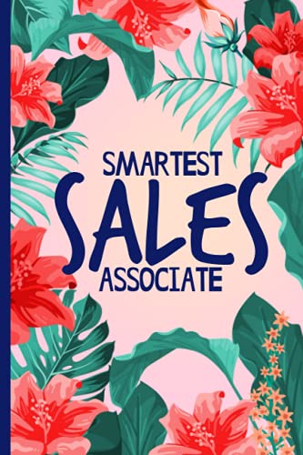 Smartest Sales Associate Notebook: Funny Salesman Retail Assistant Gift Note Taker Journal Diary With Lined Paper
