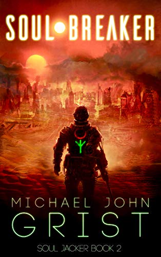 Soul Breaker: A Science Fiction Thriller (Soul Jacker Book 2) (English Edition)