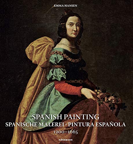 Spanish Painting: Spanische Malerei, Pintura Española 1200 -- 1665 (Art Periods & Movements Flexi)