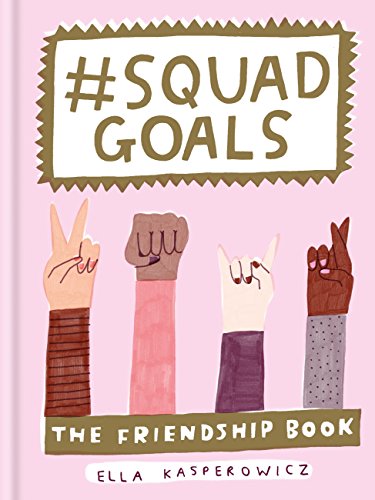 #Squad Goals: The Friendship Book (English Edition)