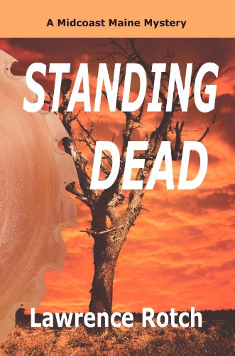 Standing Dead: A Midcoast Maine Murder Mystery (Midcoast Maine Mysteries Book 3) (English Edition)