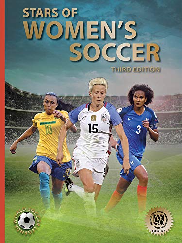 Stars of Women’s Soccer: Third Edition (World Soccer Legends)
