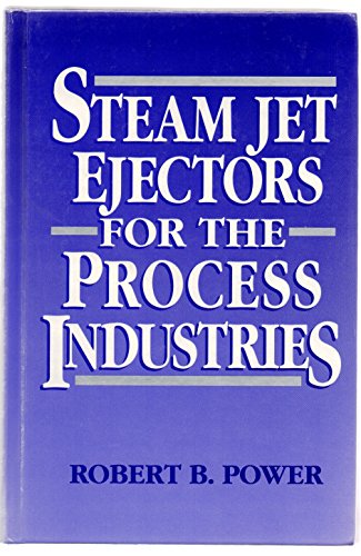 Steam Jet Ejectors for the Process Industries (McGraw-Hill Chemical Engineering)