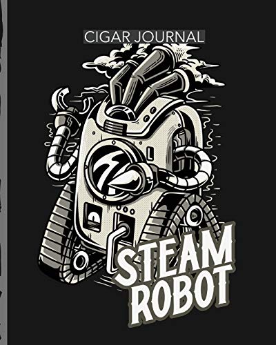 Steam Robot Cigar Journal: Aficionado | Cigar Bar Gift | Cigarette Notebook | Humidor | Rolled Bundle | Flavors | Strength | Cigar Band | Stogies and Mash | Earthy