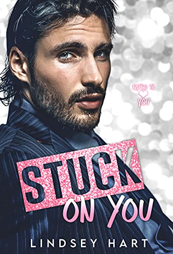 Stuck on You: A Steamy Enemies To Lovers Rom Com (Fated To Love You) (English Edition)