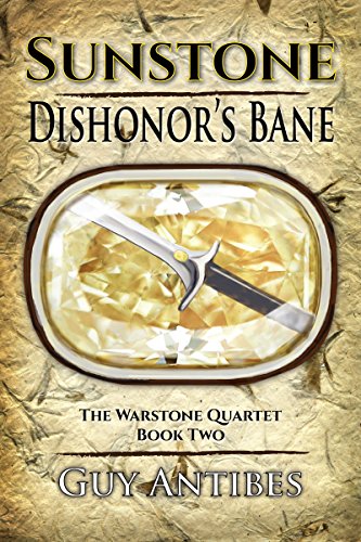 Sunstone | Dishonor's Bane (The Warstone Quartet Book 2) (English Edition)