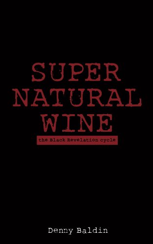 Super Natural Wine: the Black Revelation cycle (English Edition)