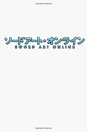 Sword Art Online Notebook: (110 Pages, Lined, 6 x 9)