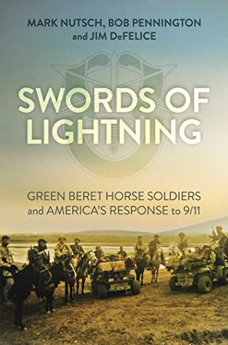 Swords of Lightning: Green Beret Horse Soldiers and America's Response to 9/11 (English Edition)