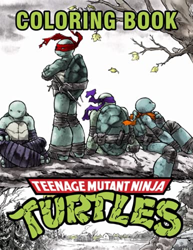 Teenage Mutant Ninja Turtles Coloring Book: 50+ Coloring Pages. Teenage Mutant Ninja Turtles Featuring Fun And Relaxing Coloring Books For Adults, Relaxation And Stress Relief.