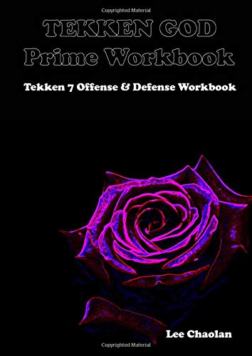 Tekken God Prime Workbook: Tekken 7 Offense & Defense Workbook