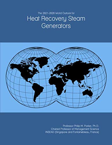 The 2021-2026 World Outlook for Heat Recovery Steam Generators