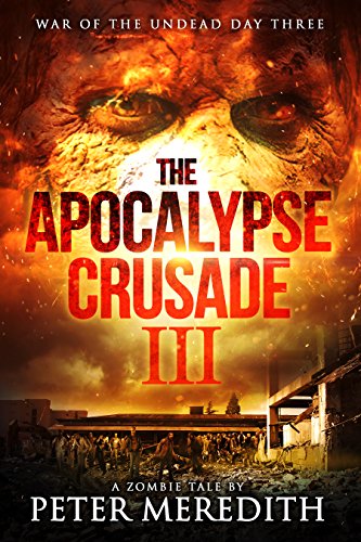 The Apocalypse Crusade 3: War of the Undead Day 3 (English Edition)