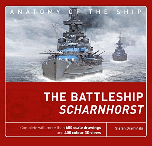 The Battleship Scharnhorst (Anatomy of The Ship)