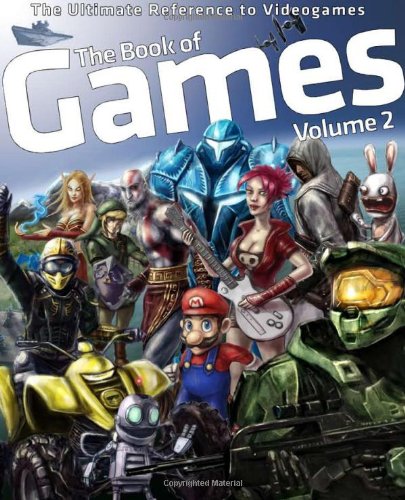 The Book of Games: v. 2 (The Book of Games: The Ultimate Reference on PC and Video Games)