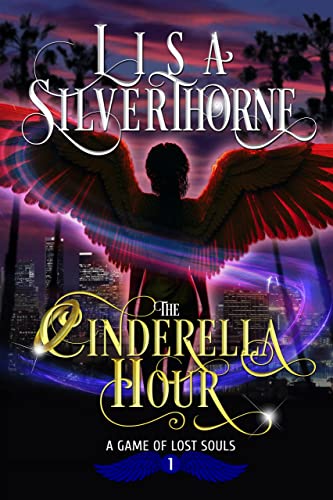 The Cinderella Hour: A Fantasy Angel Romance Series (A Game of Lost Souls Book 1) (English Edition)