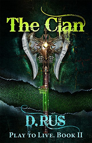 The Clan: Play to Live. A LitRPG Series (Book 2) (English Edition)