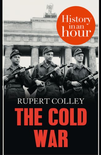 The Cold War: History in an Hour (English Edition)