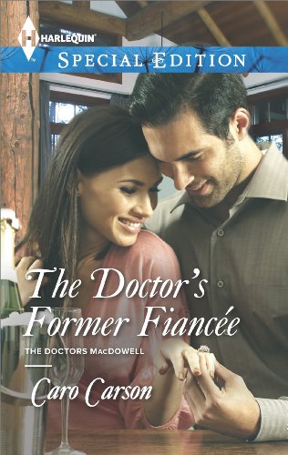 The Doctor's Former Fiancee (The Doctors MacDowell Book 2) (English Edition)