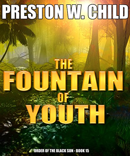 The Fountain of Youth (Order of the Black Sun Series Book 15) (English Edition)