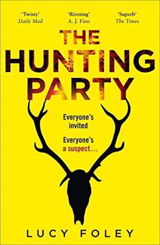 THE HUNTING PARTY: A Must Read for all Lovers of Crime Fiction and Thrillers, from the Author of Best Sellers like The Guest List