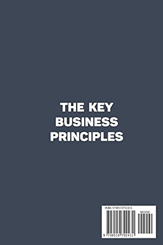 The Key Business Principles: Find The Ultimate Truth That Perpetuates True Wealth: Infinite Wealth Builder Reviews