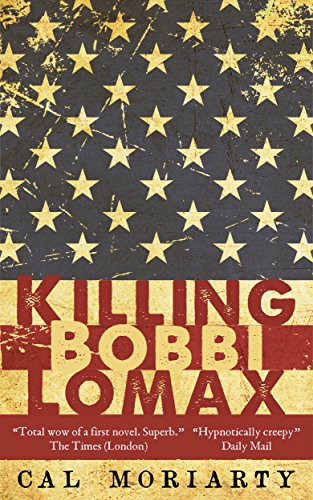 The Killing of Bobbi Lomax -- 'a total wow of a debut, The Times' (English Edition)