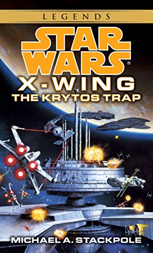 The Krytos Trap: Star Wars Legends (X-Wing): 3 (Star Wars: X-Wing - Legends)