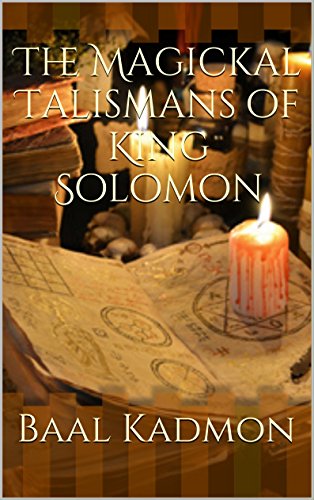 The Magickal Talismans of King Solomon (English Edition)