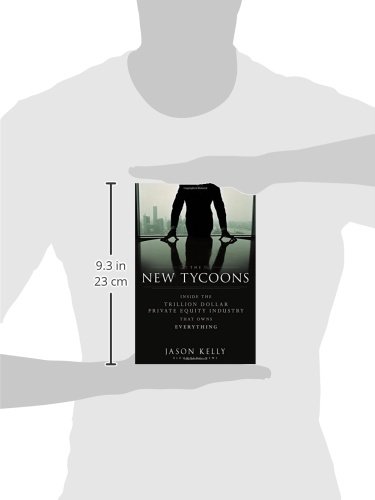 The New Tycoons: Inside the Trillion Dollar Private Equity Industry That Owns Everything: 163 (Bloomberg)