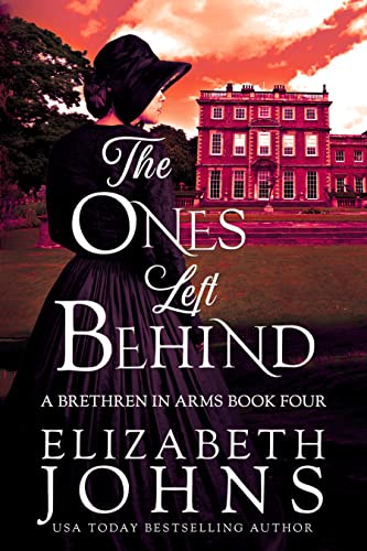 The Ones Left Behind: A Traditional Regency Romance (Brethren in Arms Book 4) (English Edition)