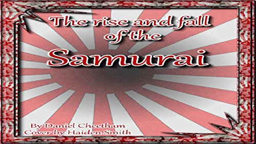 The Rise And Fall Of The Samurai (English Edition)