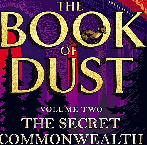 The Secret Commonwealth: From the world of Philip Pullman's His Dark Materials - now a major BBC series: 02 (The book of dust, 2)
