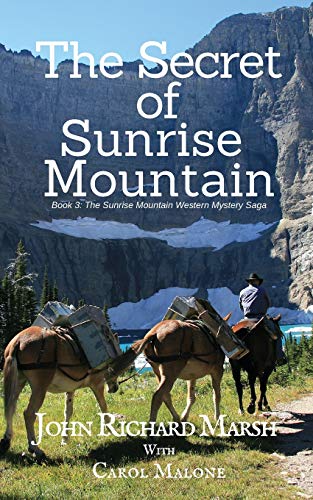 The Secret Of Sunrise Mountain: Book 3: The Sunrise Mountain Western Mystery Saga