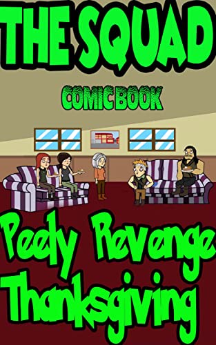 The Squad comic: PEELY'S REVENGE_ Thanksgiving (English Edition)