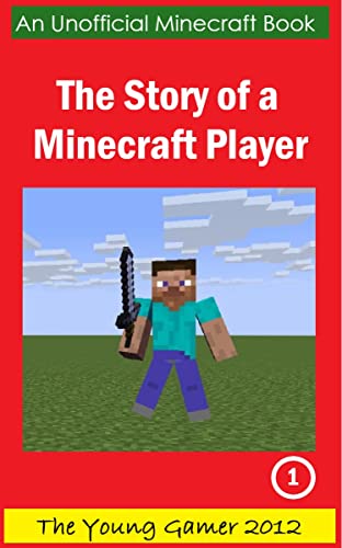 The Story of a Minecraft Player 1 (English Edition)