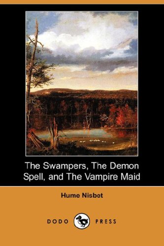 The Swampers, the Demon Spell, and the Vampire Maid (Dodo Press)