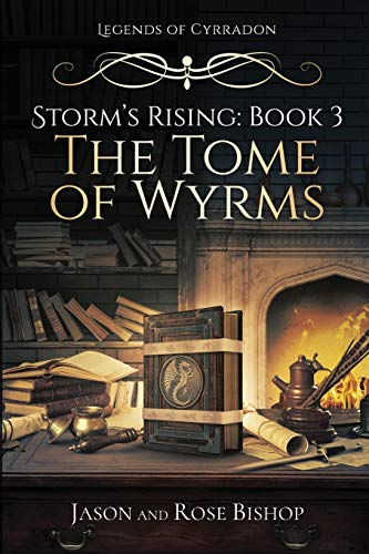 The Tome of Wyrms: 3 (Storm's Rising)
