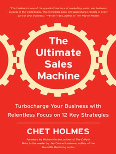 The Ultimate Sales Machine: Turbocharge Your Business with Relentless Focus on 12 Key Strategies (English Edition)