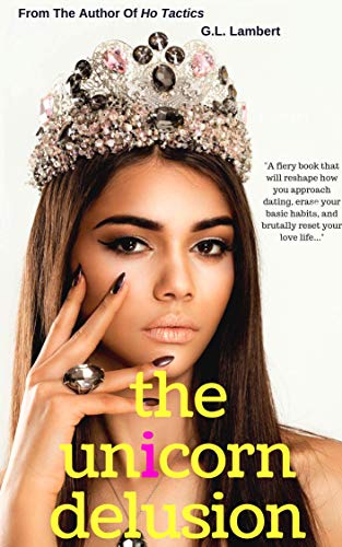 The Unicorn Delusion: How To Kill Your Inner Basic B (English Edition)