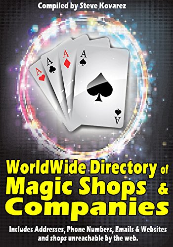 The Worldwide Directory of Magic Shops and Companies: Magicians reference for addresses, phone numbers, email and websites of the world magic stores (English Edition)