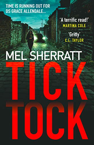Tick Tock: The gripping new crime thriller from the million-copy bestseller (DS Grace Allendale, Book 2) (DS Grace Allendale Series) (English Edition)