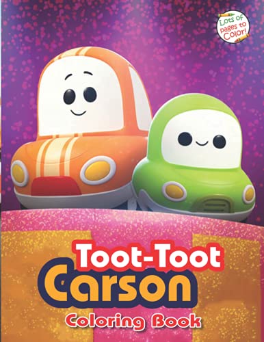 Toot-Toot Carson Coloring Book: Coloring Book For Kids And Adult With Lots Of Toot-Toot Carson Images, Great Gifts For All Fans Of This Cartoon.