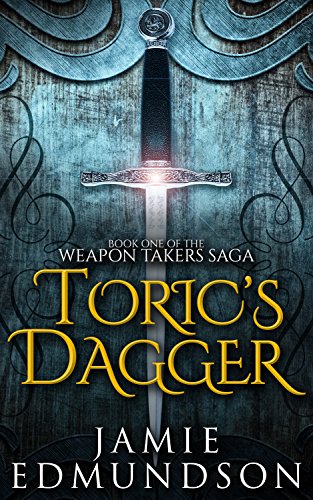 Toric's Dagger: An Epic Fantasy Adventure (The Weapon Takers Saga Book 1) (English Edition)