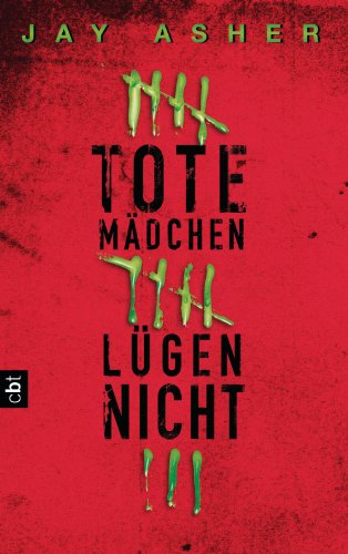 Tote Mädchen lügen nicht: Roman (German Edition)